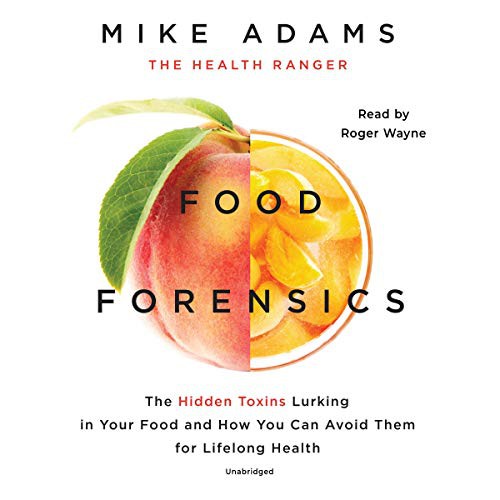 Mike Adams: Food Forensics (AudiobookFormat, 2020, Blackstone Publishing)