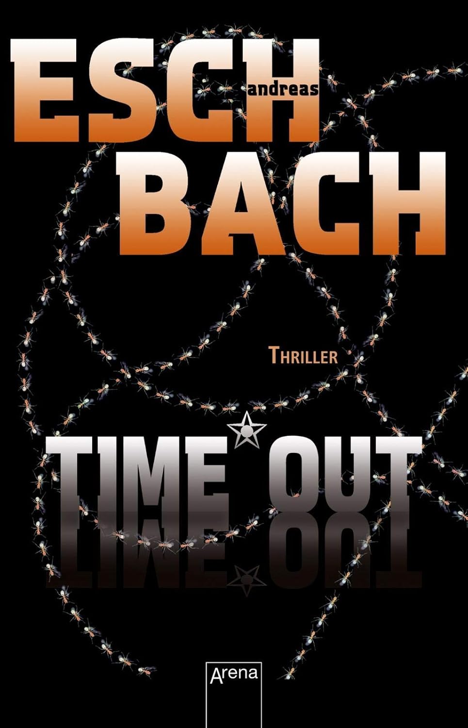 Andreas Eschbach: Time Out (deutsch language, Arena)