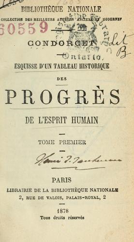 Jean-Antoine-Nicolas de Caritat marquis de Condorcet: Esquisse d'un tableau historique des progrès de l'esprit humain (French language, 1878, Librairie de la Bibliothèque Nationale)