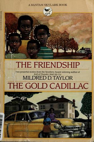 Mildred D. Taylor: The friendship ; and, The gold cadillac (Paperback, 1989, Bantam Books)