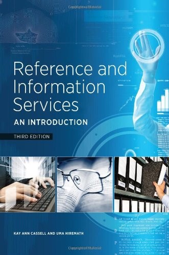 Kay Ann Cassell, Uma Hiremath: Reference and Information Services: An Introduction, Third Edition (2012, ALA Neal-Schuman)