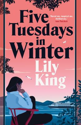 Lily King: Five Tuesdays in Winter (2022, Pan Macmillan)