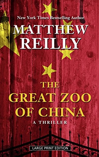 Matthew Reilly: The Great Zoo Of China (Hardcover, Thorndike Press)