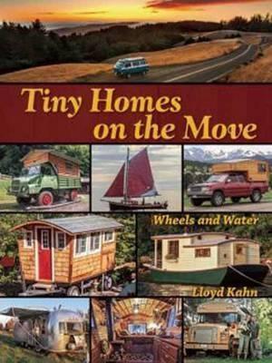 Lloyd Kahn: Tiny Homes on the Move (2014)