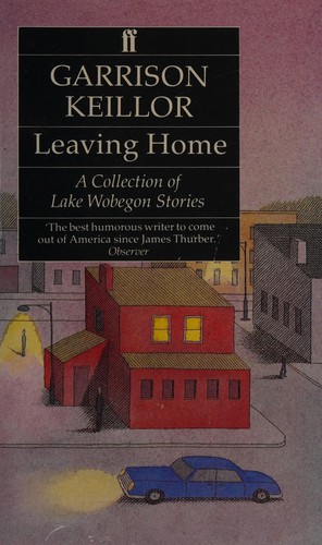 Garrison Keillor: Leaving home (1993, Faber)