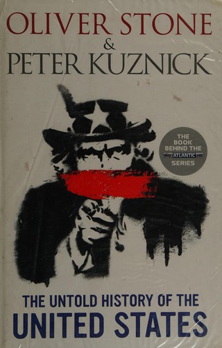 Oliver Stone: Untold History of the United States (2012, Ebury Press, Random House UK Limited, Ebury Publishing)