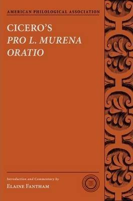 Cicero: Cicero's Pro L. Murena Oratio (2013)
