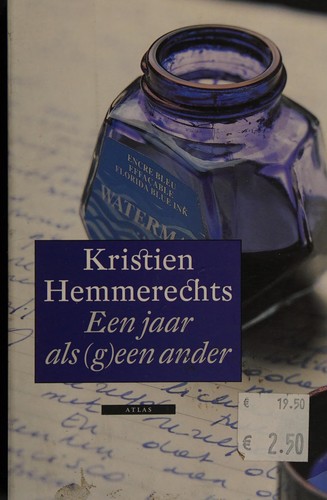 Kristien Hemmerechts: Een jaar als (g)een ander (Dutch language, 2003, Atlas)