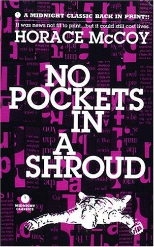 Horace McCoy: No Pockets in a Shroud (Paperback, Serpent's Tail)