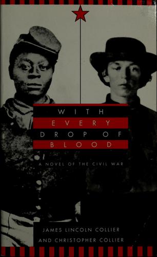James Lincoln Collier: With every drop of blood (1997, Bantam Doubleday Dell Books for Young Readers)