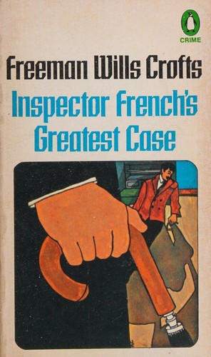 Freeman Wills Crofts: Inspector French's (Paperback, 1978, Penguin (Non-Classics))