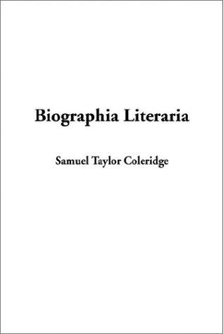 Samuel Taylor Coleridge: Biographia Literaria (Hardcover, 2003, IndyPublish.com)