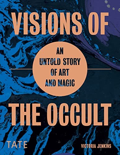 Victoria Jenkins: Visions of the Occult (2022, Tate Publishing, Limited, Tate)