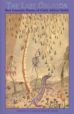 Clark Ashton Smith: The Last Oblivion (Paperback, 2002, Hippocampus Pr)