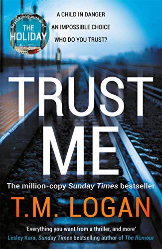T. M. Logan: Trust Me (Hardcover)