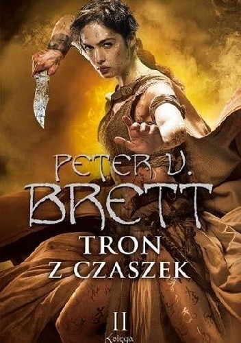 Peter V. Brett: Tron z czaszek (2015, Fabryka Słów)