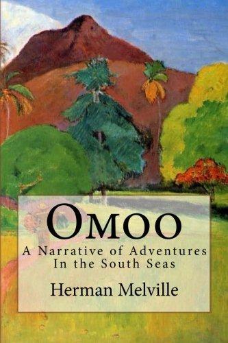 Herman Melville: Omoo: A Narrative of Adventures in the South Seas (Herman Melville Collection) (Volume 2)