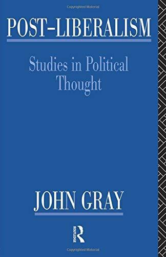 John Gray, John Gray Ph. D.: Post-Liberalism (1993)