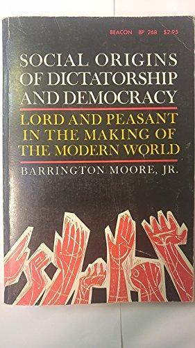 Barrington Moore: Social origins of dictatorship and democracy : lord and peasant in the making of the modern world (1967, Beacon Press)