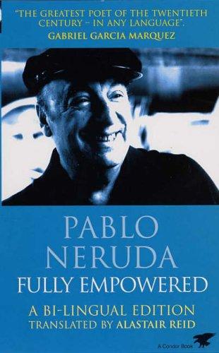 Pablo Neruda: Fully Empowered (Paperback, 2005, Souvenir Press Ltd)