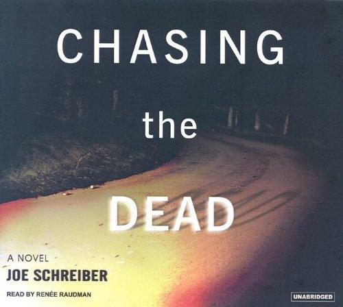 Joe Schreiber: Chasing the Dead (AudiobookFormat, Tantor Media)