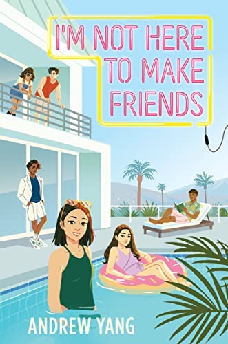 Andrew Yang: I'm Not Here to Make Friends (2023, HarperCollins Publishers, Quill Tree Books)