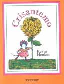 Kevin Henkes: Crisantemo / Chrysanthemum (Paperback, Spanish language, Everest Publishing)