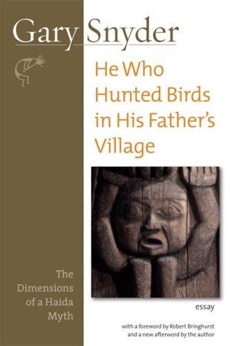 Gary Snyder: He who hunted birds in his father's village (Paperback, 2007, Shoemaker & Hoard, Distributed by Publishers Group West)