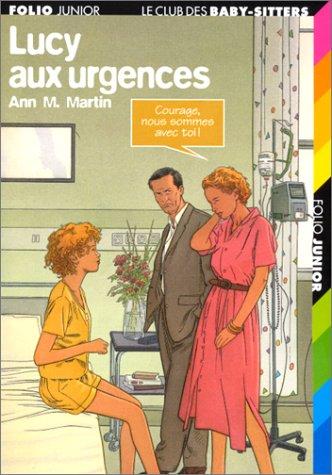 Ann M. Martin: Lucy aux urgences (Paperback, 2001, Gallimard Jeunesse)