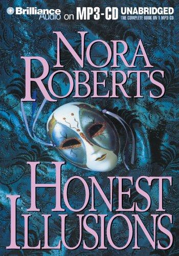 Nora Roberts: Honest Illusions (AudiobookFormat, 2005, Brilliance Audio on MP3-CD)