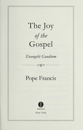 Pope Francis: The joy of the gospel = (2014)