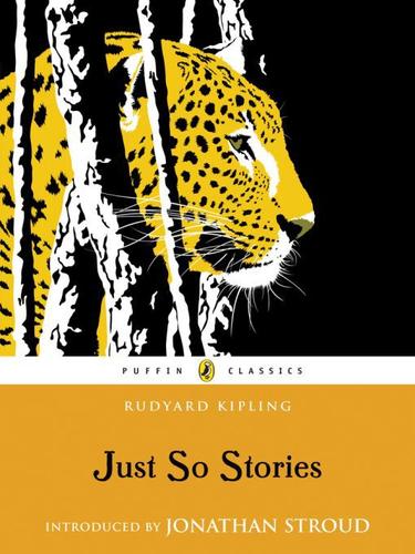 Rudyard Kipling, Safaya Salter, Joseph Michael Gleeson, Philip Pullman, Robert Ingpen: Just So Stories (EBook, 2010, Penguin USA, Inc.)