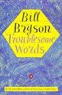 Bill Bryson: Troublesome words (1997, Penguin UK)