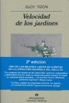 Eloy Tizón: Velocidad de los jardines (1992, Editorial Anagrama)