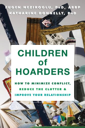 Fugen Neziroglu, Katharine Donnelly: Children of Hoarders (2013, New Harbinger Publications)