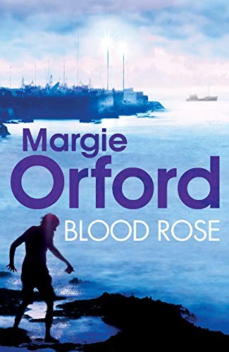 Margie Orford: Blood Rose (Paperback, Atlantic Books)