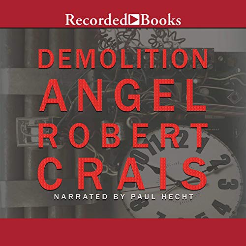 Robert Crais: Demolition Angel (AudiobookFormat, Recorded Books, Inc. and Blackstone Publishing)