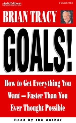 Brian Tracy: Goals! (AudiobookFormat, 2004, The Audio Partners)