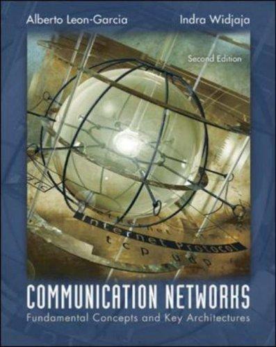 Alberto Leon-Garcia, Indra Widjaja: Communication Networks (McGraw-Hill Science/Engineering/Math)