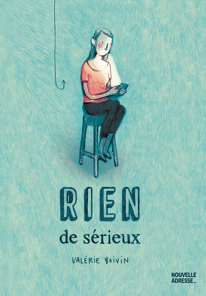 Valérie Boivin: Rien de sérieux (GraphicNovel, Français language, Nouvelle adresse / Front froid)