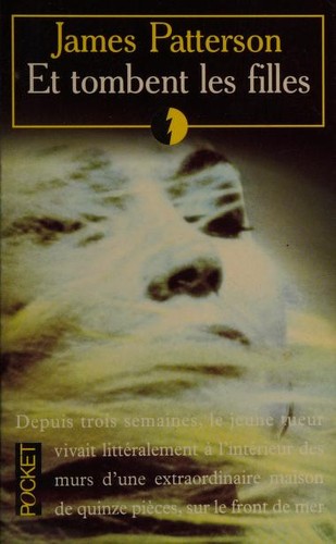 James Patterson OL22258A [Work in progress. Please do not merge James Patterson.]: Et tombent les filles (Paperback, French language, 1997, Pocket)