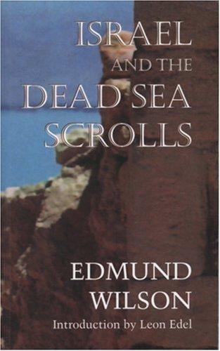 Edmund Wilson: Israel and the Dead Sea Scrolls (Paperback, 2000, Moyer Bell)