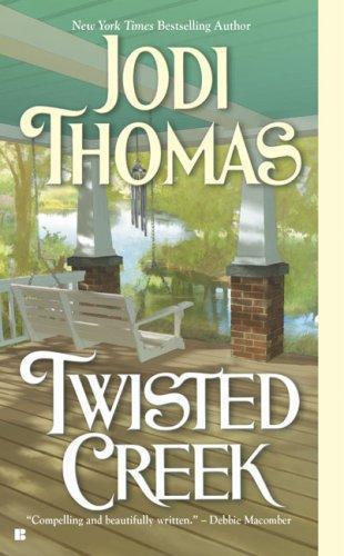 Jodi Thomas: Twisted Creek (2008)