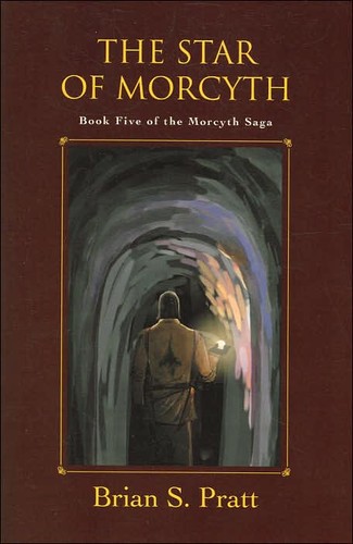 Brian Richard Pratt: The Star of Morcyth (The Morcyth Saga, Book 5) (Paperback, 2006, iUniverse, Inc.)