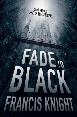 Francis Knight: Fade to Black                            Pain Mage Trilogy (2013, Orbit)