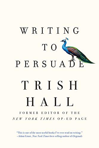 Trish Hall: Writing to Persuade (Hardcover, Liveright)