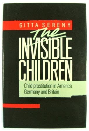 Gitta Sereny: The Invisible Children (Hardcover, 1984, Andre Deutsch)