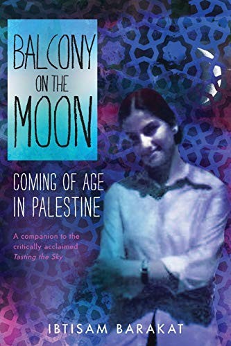 Ibtisam Barakat: Balcony on the Moon (Paperback, 2018, Square Fish)
