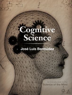 José Luis Bermúdez: Cognitive science (2010, Cambridge University Press)