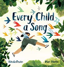 Nicola Davies, Marc Martin: Every Child a Song (2020, Interlink Publishing Group, Incorporated)